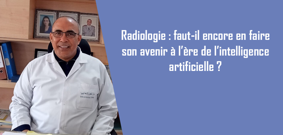 Radiologie: faut-il encore en faire son avenir à l’ère de l’intelligence artificielle?